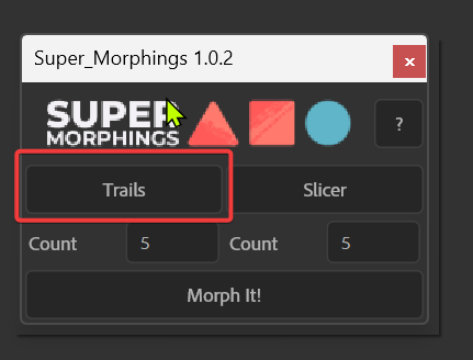 TrailsボタンがあるSuper Morphingsのパネル